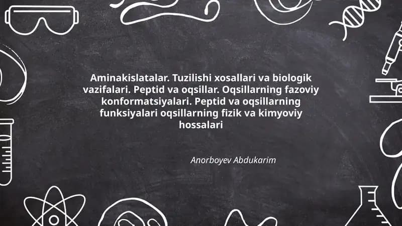Aminakislatalar. Tuzilishi xosallari va biologik vazifalari