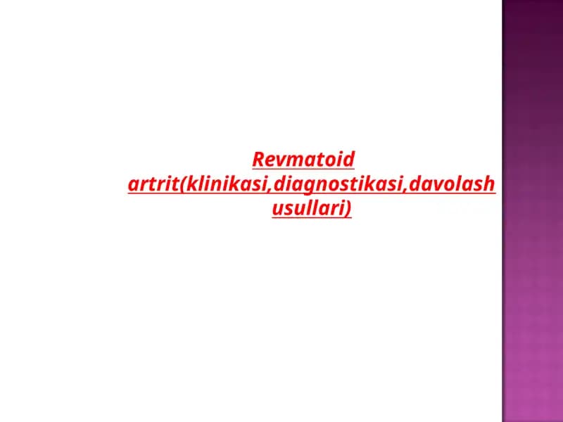 REVМATOID ARTRIT(klinikasi,diagnostikasi,davolash usullari)