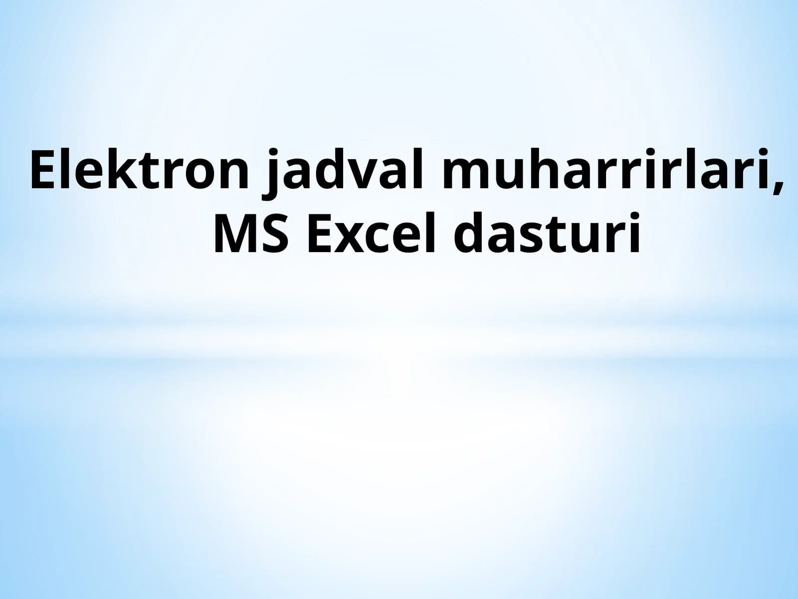Elektron jadval muharrirlari, MS Excel dasturi