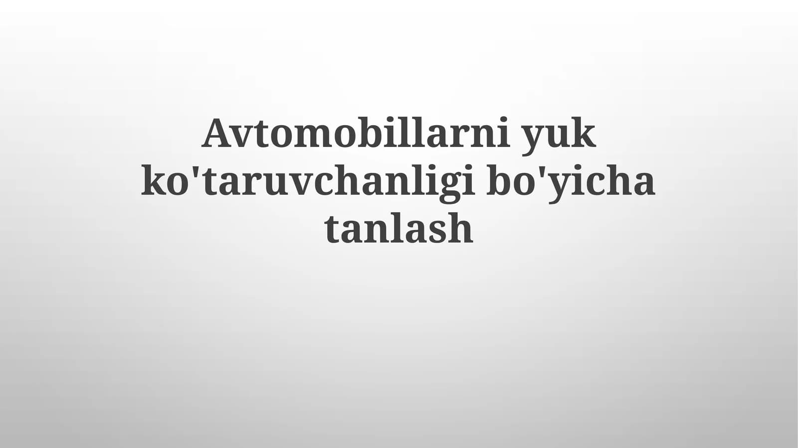 Avtomobillarni yuk ko'taruvchi anlash