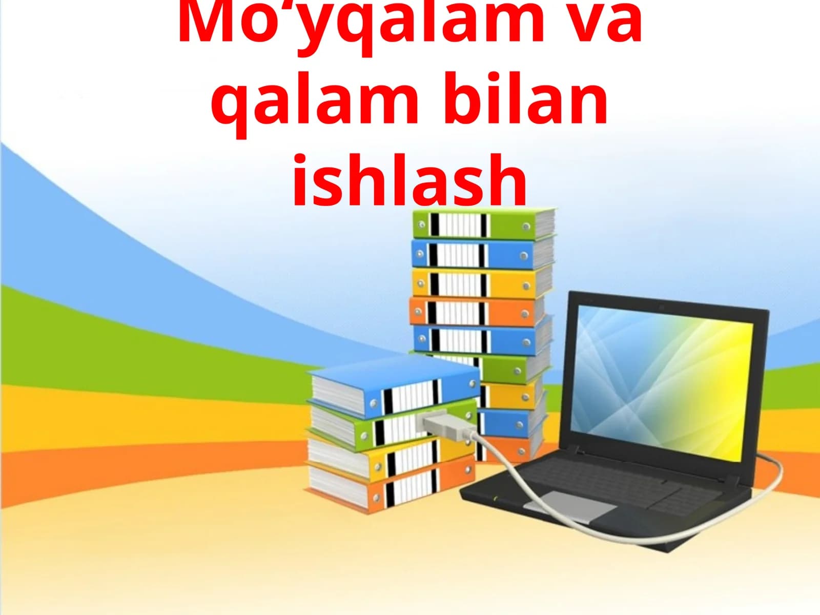 Mo‘yqalam va qalam bilan ishlash