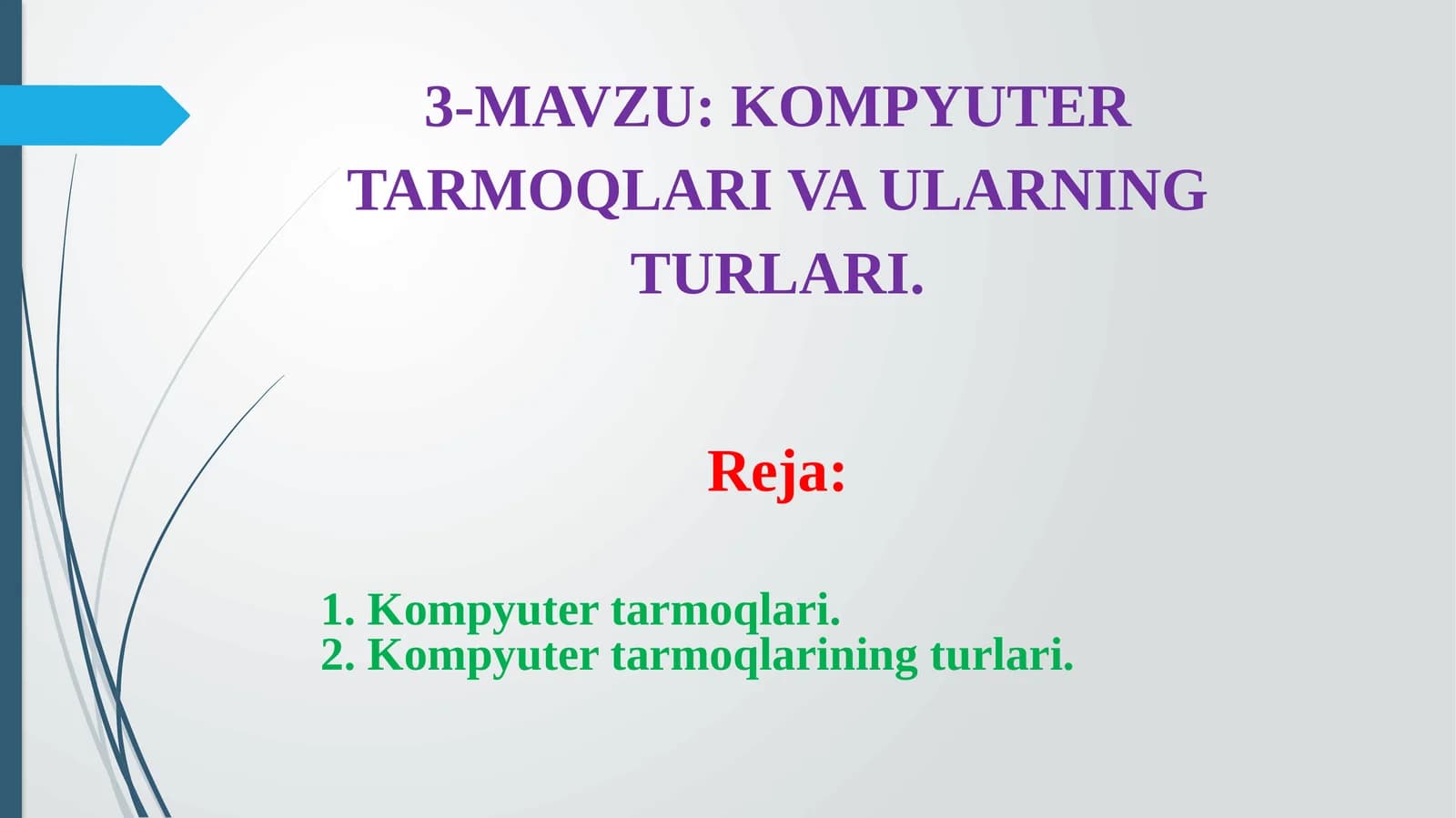 KOMPYUTER TARMOQLARI VA ULARNING TURLARI