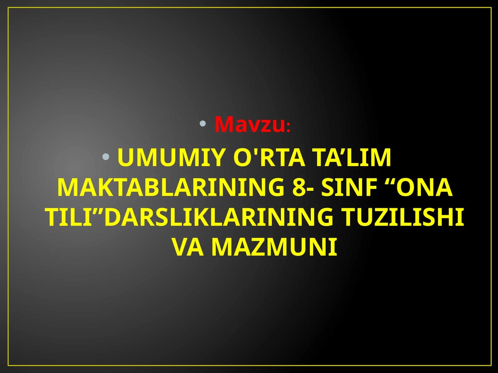 UMUMIY O'RTA TA’LIM MAKTABLARINING 8- SINF “ONA TILI”DARSLIKLARINING TUZILISHI VA MAZMUNI
