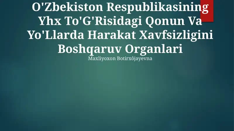 O'Zbekiston Respublikasining Yhx To'G'Risidagi Qonun Va Yo'Llarda Harakat Xavfsizligini Boshqaruv Organlari