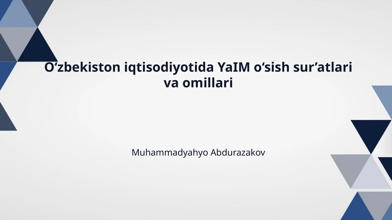 O‘zbekiston iqtisodiyotida YaIM o‘sish sur’atlari va omillari