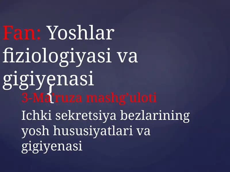 Yoshlar fiziologiyasi va gigiyenasi