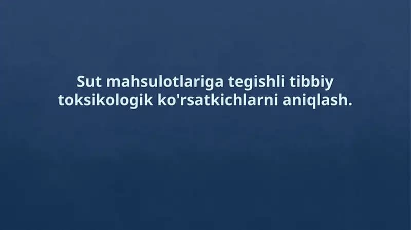 Sut Mahsulotlaridagi Toksik Moddalar va Ular Manbalari