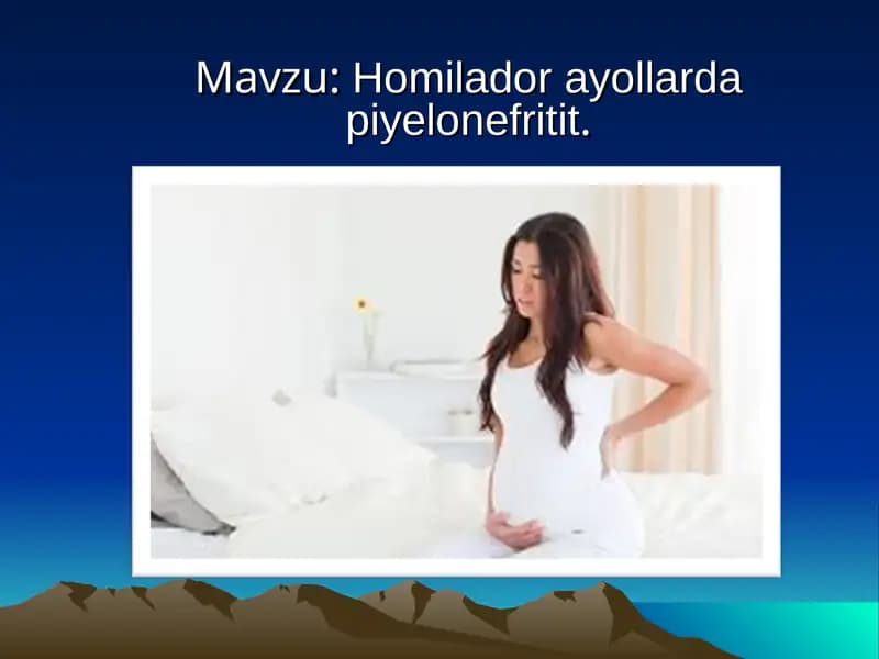 Homilador ayollarda piyelonefritit.