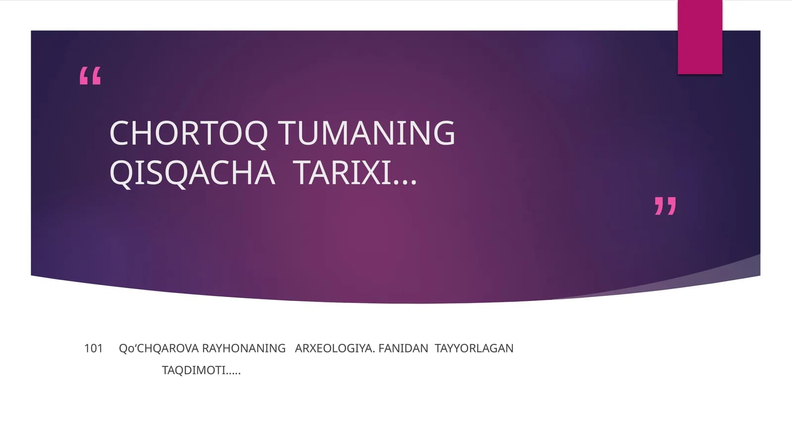 CHORTOQ TUMANING QISQACHA TARIXI