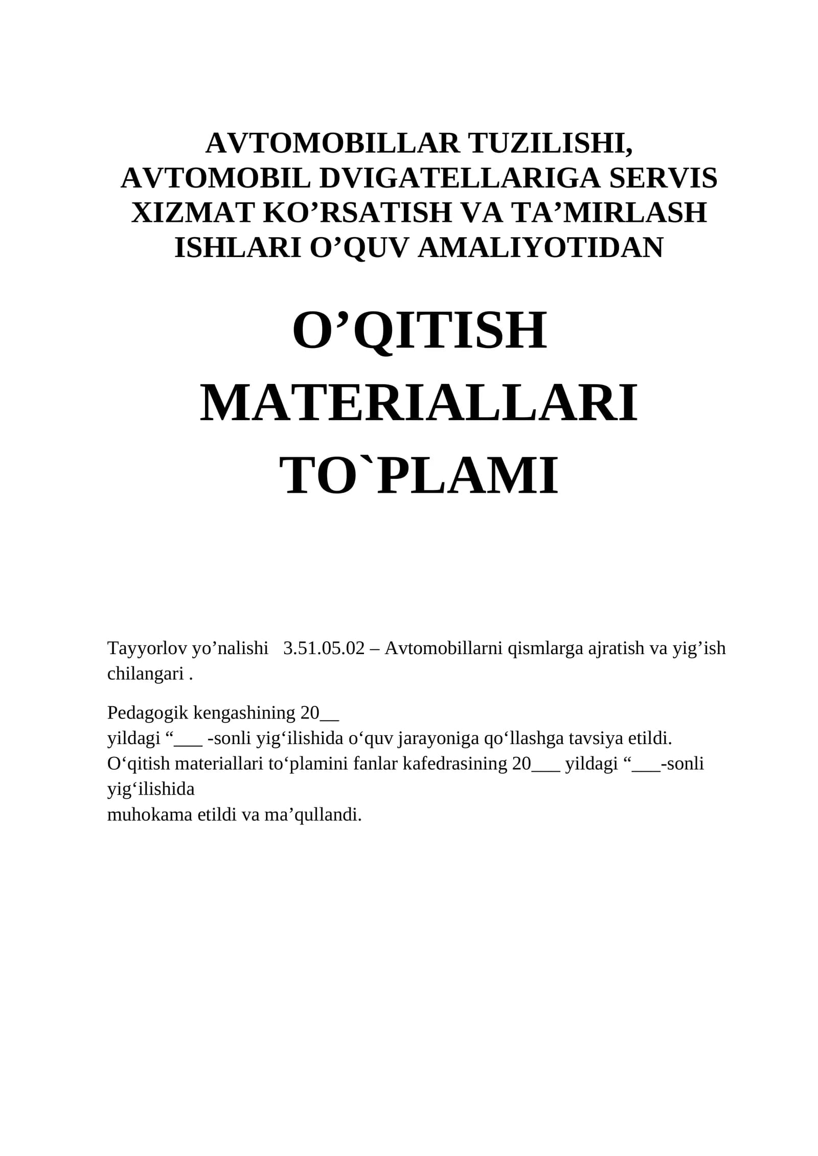 AVTOMOBILLAR TUZILISHI, AVTOMOBIL DVIGATELLARIGA SERVIS XIZMAT KO’RSATISH VA TA’MIRLASH ISHLARI O’QUV AMALIYOTIDAN O’QITISH MATERIALLARI TO`PLAMI