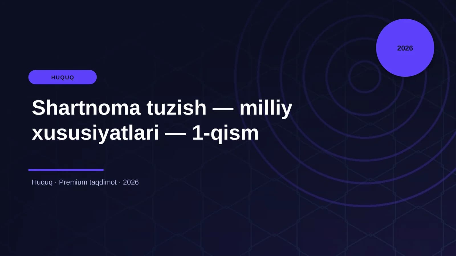 Shartnoma tuzish — milliy xususiyatlari — 1-qism