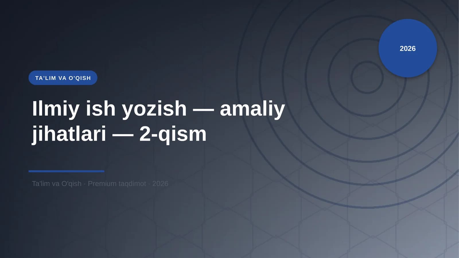 Ilmiy ish yozish — amaliy jihatlari — 2-qism