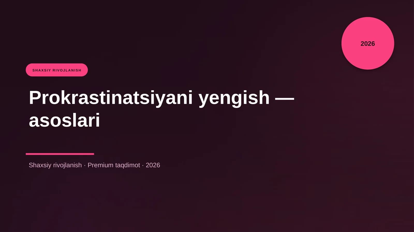 Prokrastinatsiyani yengish — asoslari