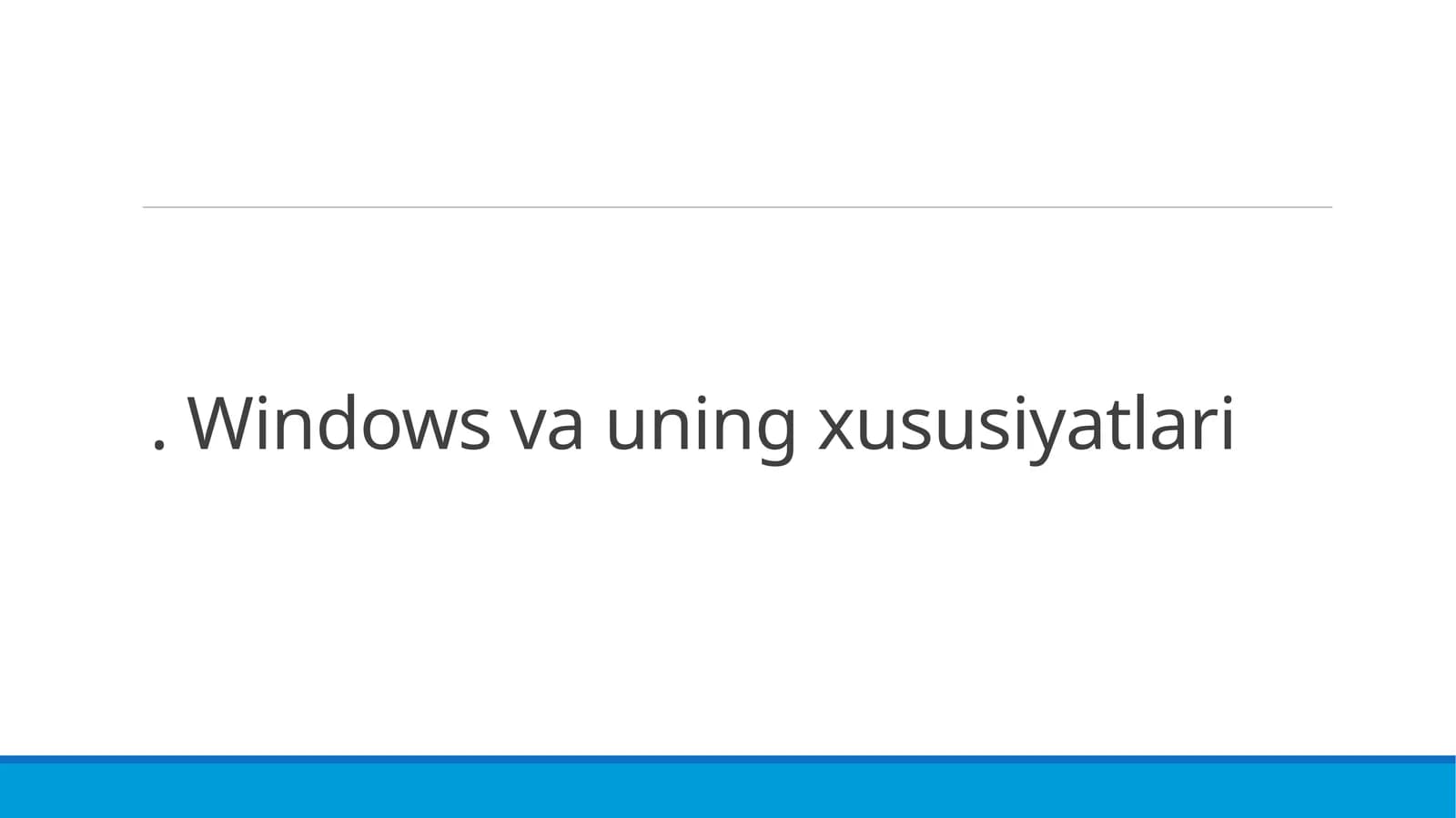 Windows va uning xususiyatlari
