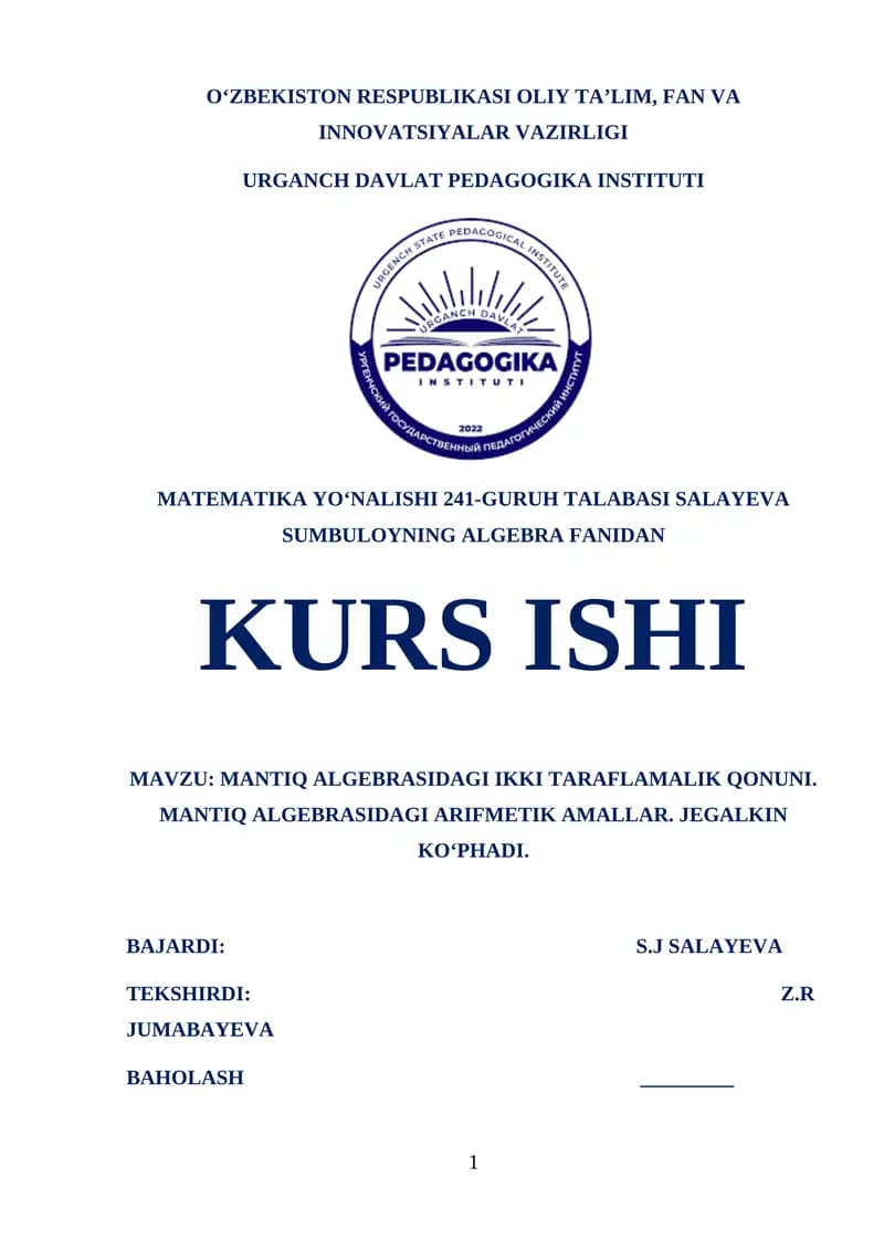 MANTIQ ALGEBRASIDAGI IKKI TARAFLAMALIK QONUNI. MANTIQ ALGEBRASIDAGI ARIFMETIK AMALLAR. JEGALKIN KO‘PHADI