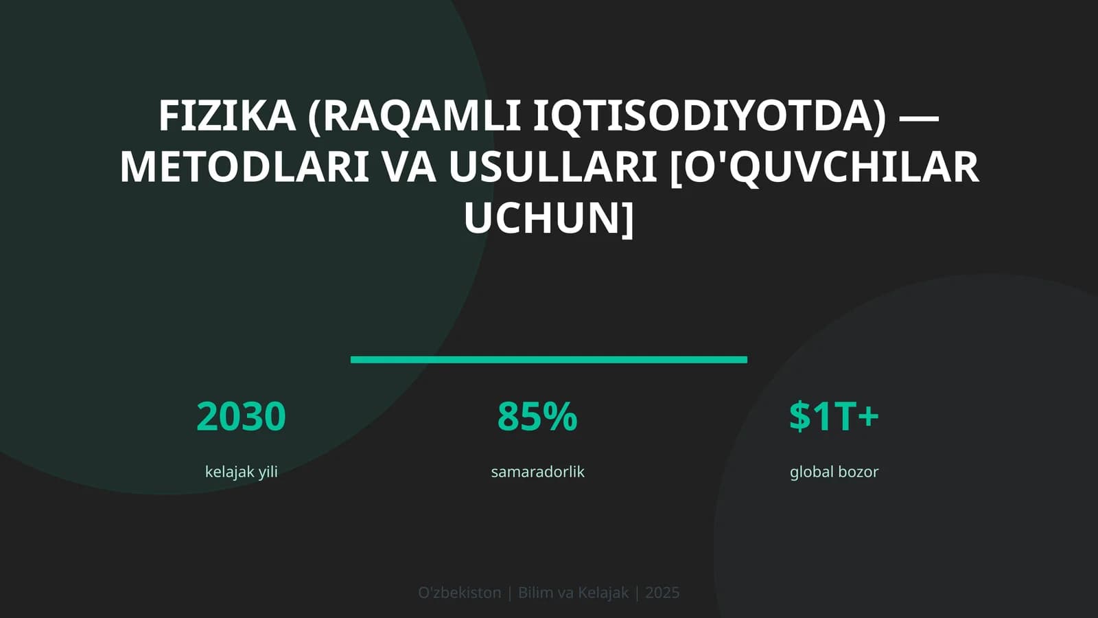 Fizika (raqamli iqtisodiyotda) — metodlari va usullari [o'quvchilar uchun]