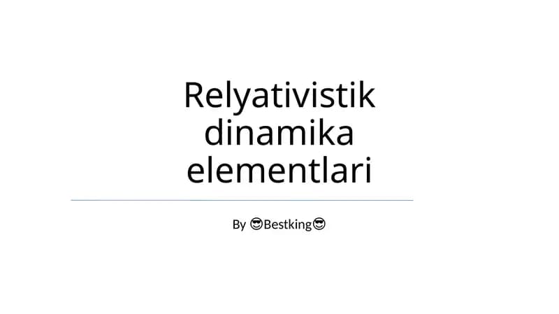 Relyativistik dinamika elementlari