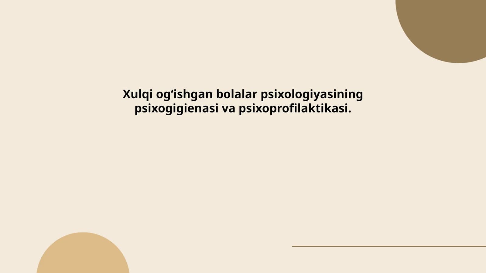 Xulqi og‘ishgan bolalar psixologiyasining psixogigienasi va psixoprofilaktikasi