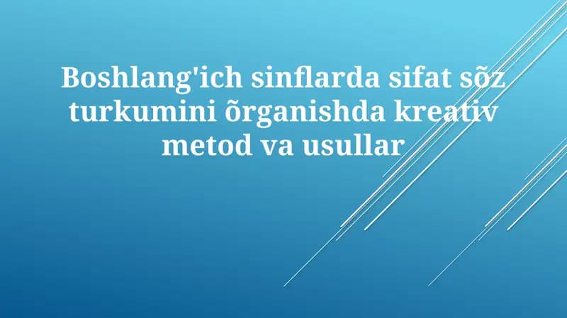 Sifatlarni o'rgatishda kreativ yondashuvlar