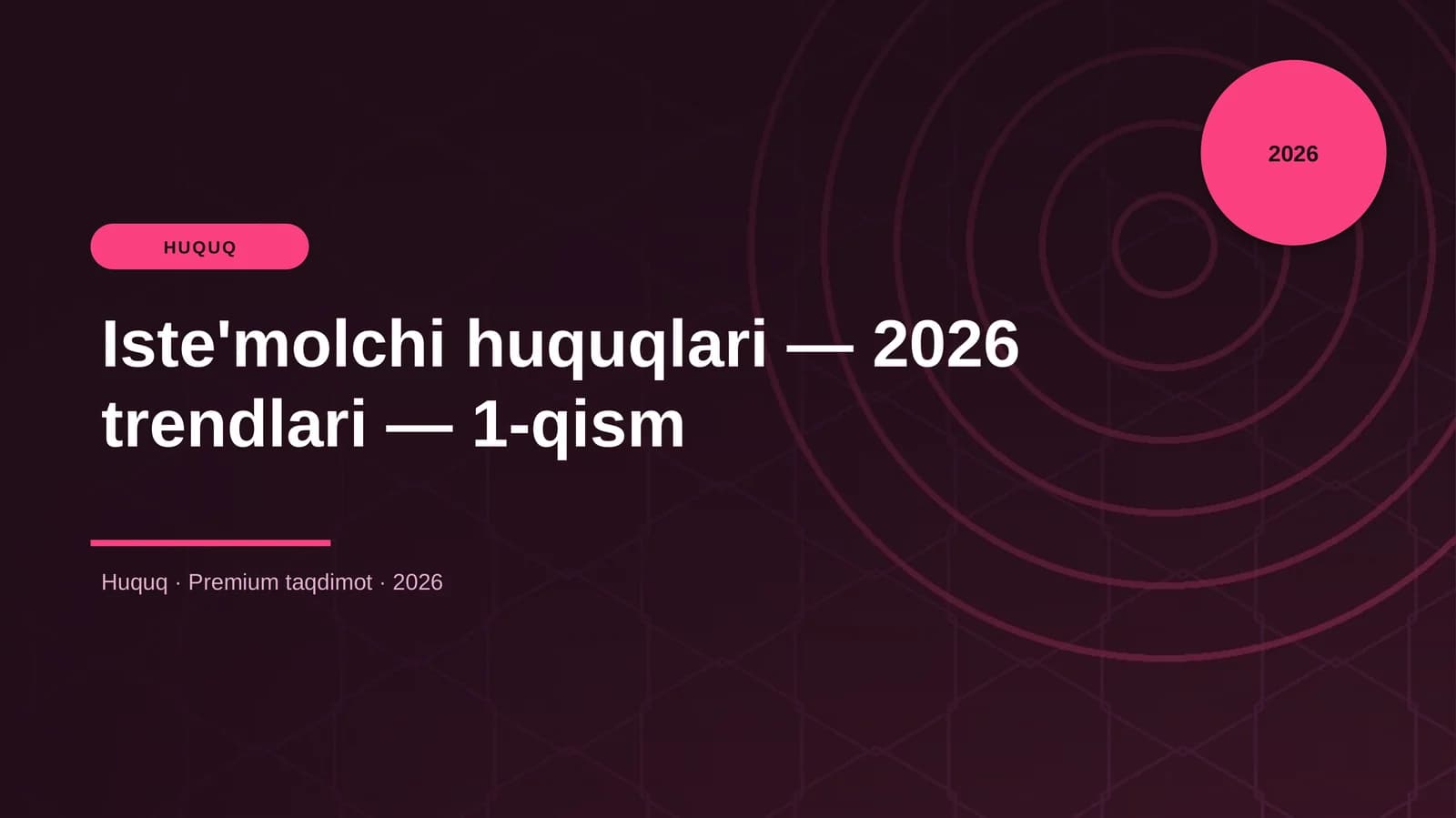 Iste'molchi huquqlari — 2026 trendlari — 1-qism