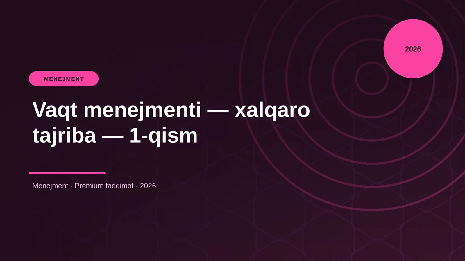 Vaqt menejmenti — xalqaro tajriba — 1-qism