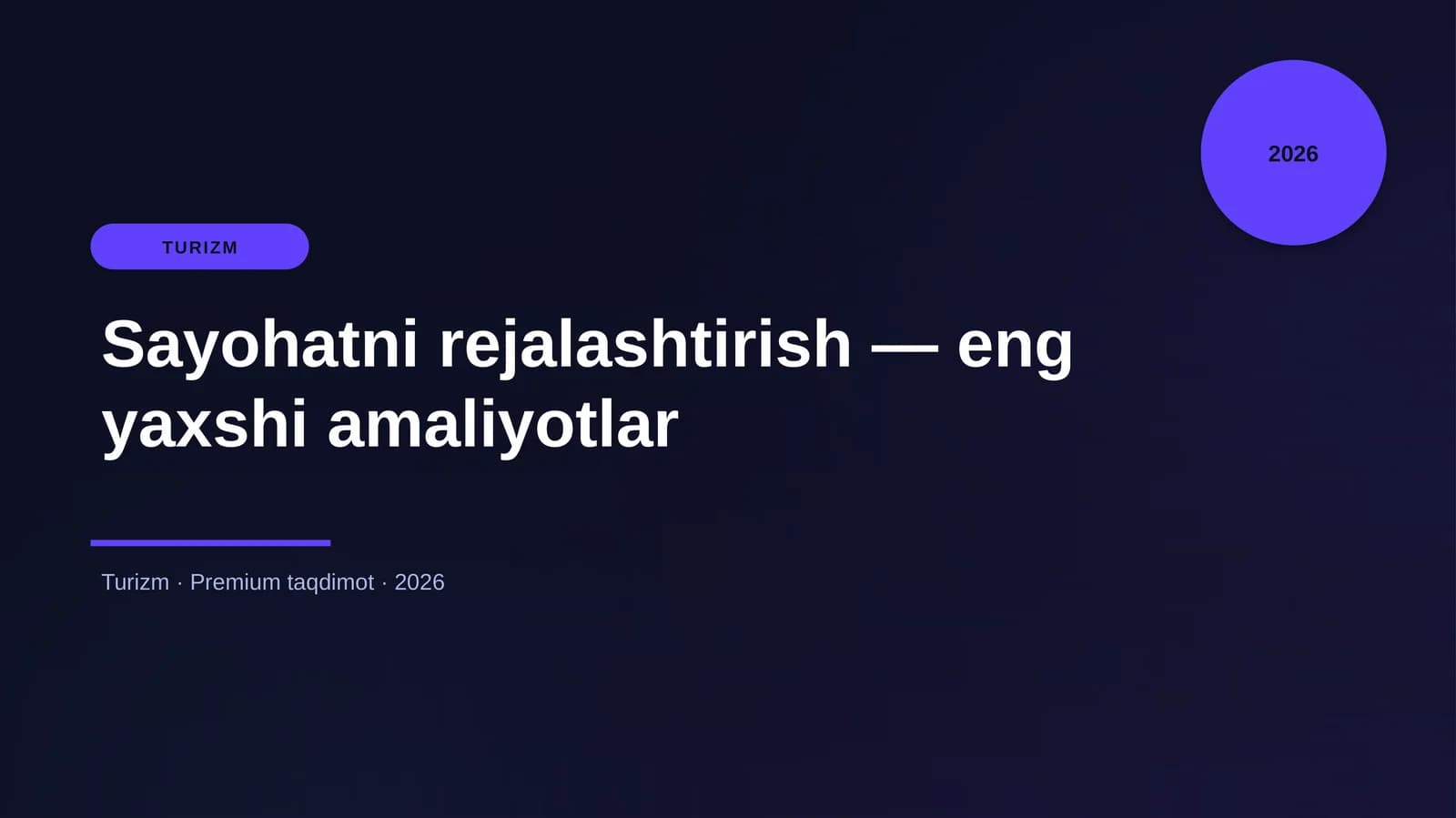 Sayohatni rejalashtirish — eng yaxshi amaliyotlar