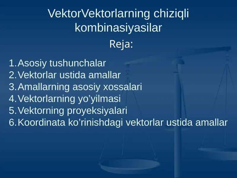 VektorVektorlarningchiziqlikombinasiyasilar