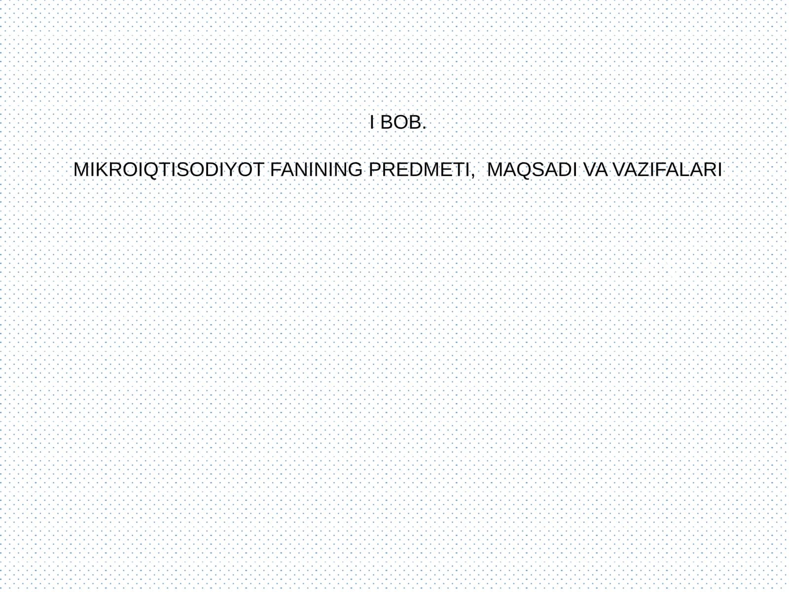 MIKROIQTISODIYOT FANINING PREDMETI, MAQSADI VA VAZIFALARI