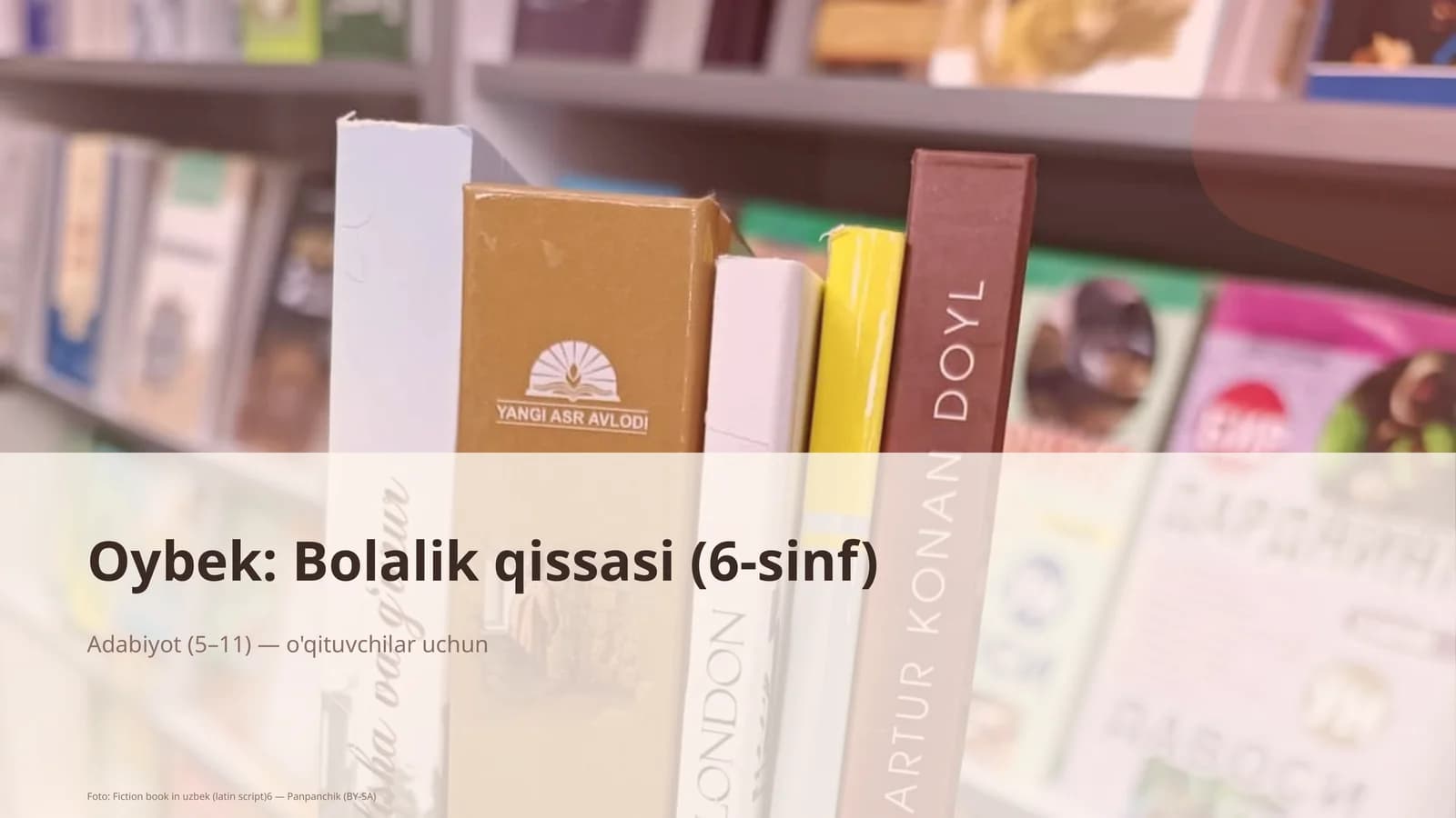 Oybek: Bolalik qissasi (6-sinf)
