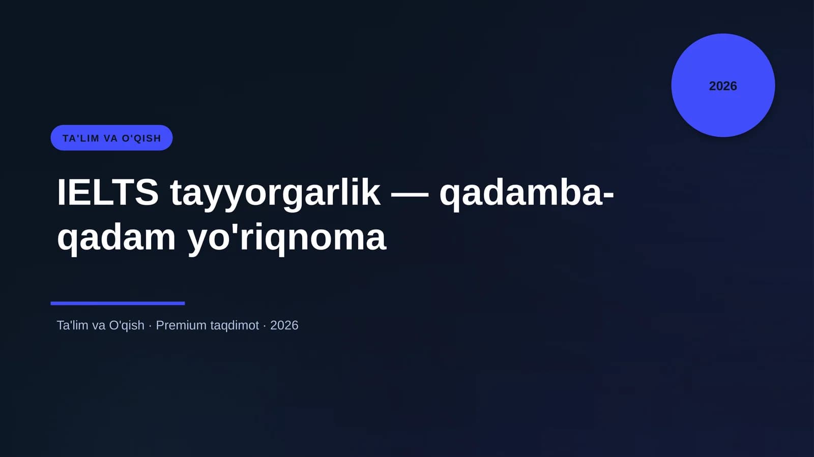 IELTS tayyorgarlik — qadamba-qadam yo'riqnoma