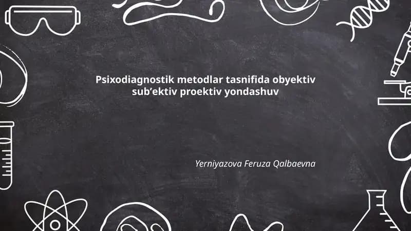 Psixodiagnostik metodlar tasnifida obyektiv subʼektiv proektiv yondashuv