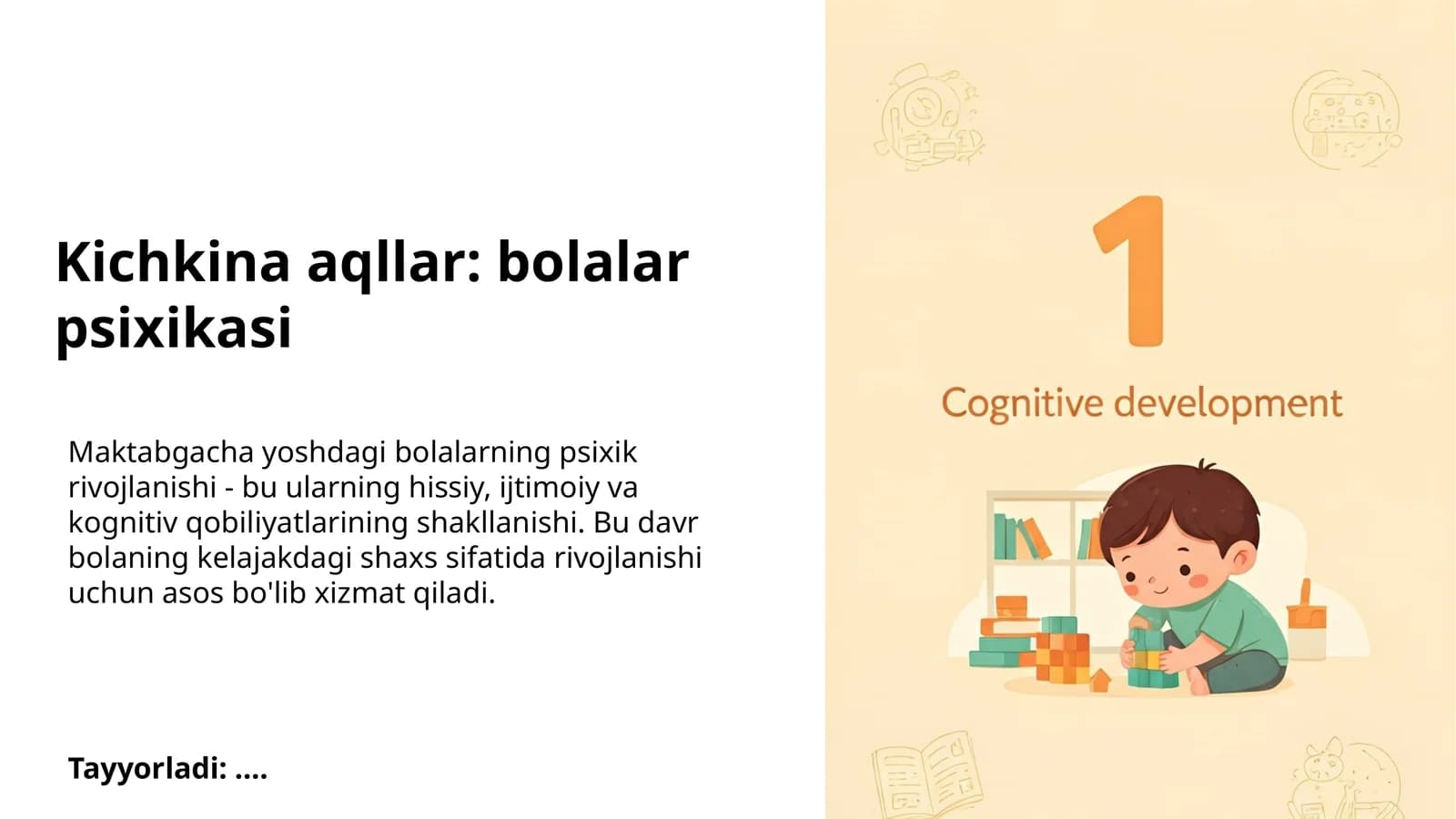 Kichkina aqllar: bolalar psixikasi