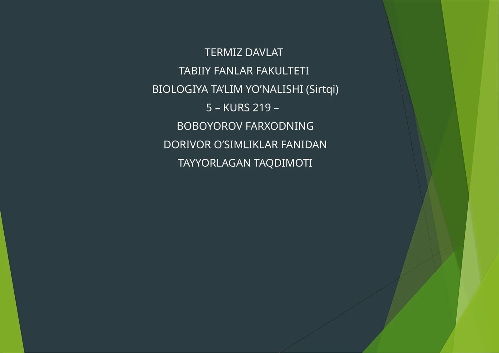 Boboyorov Farxodning dorivor o'simliklar fanidan tayorlagan taqdimoti