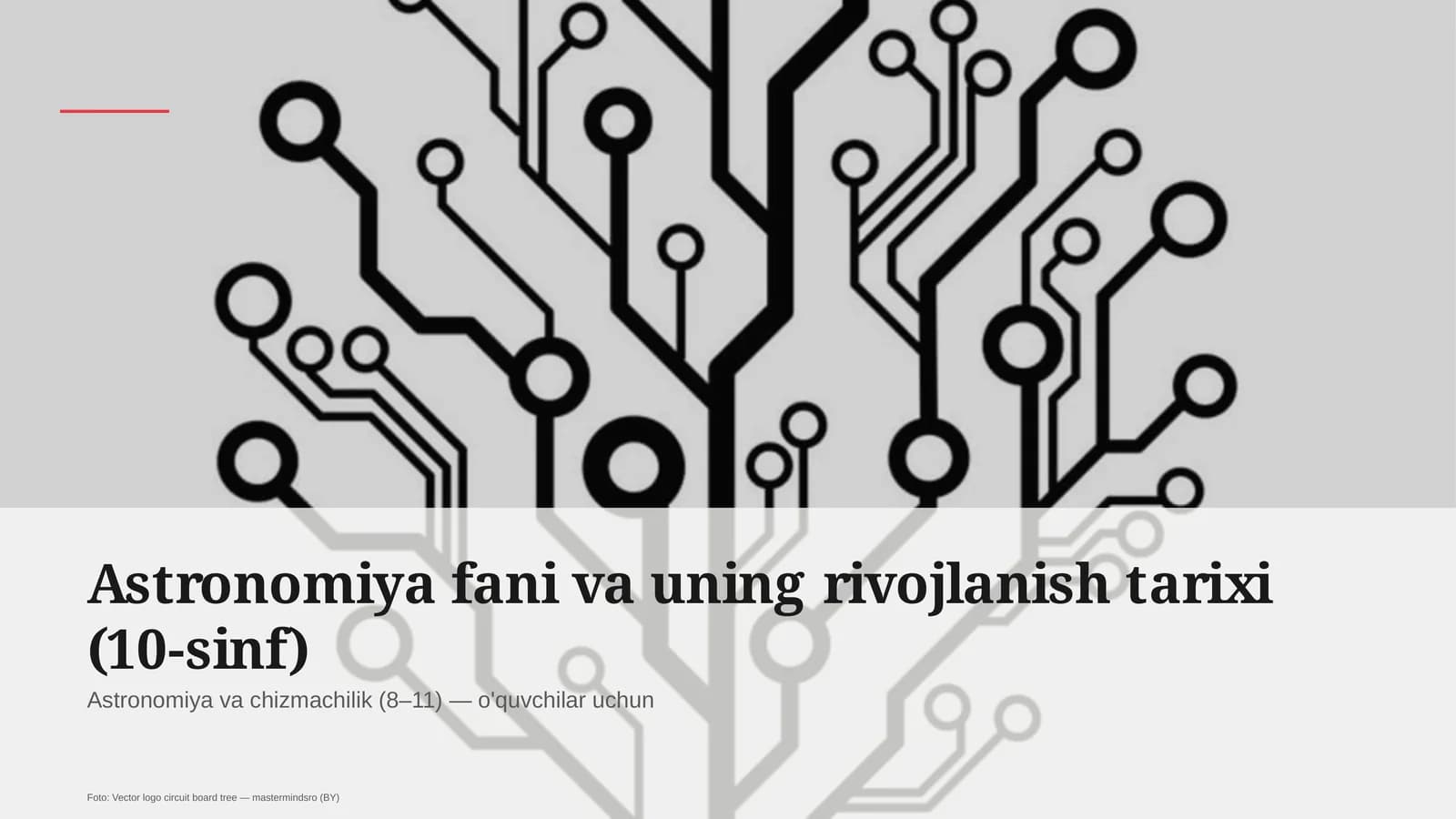 Astronomiya fani va uning rivojlanish tarixi (10-sinf)