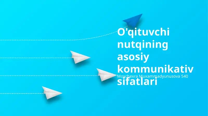 O'qituvchi nutqining asosiy kommunikativ sifatlari