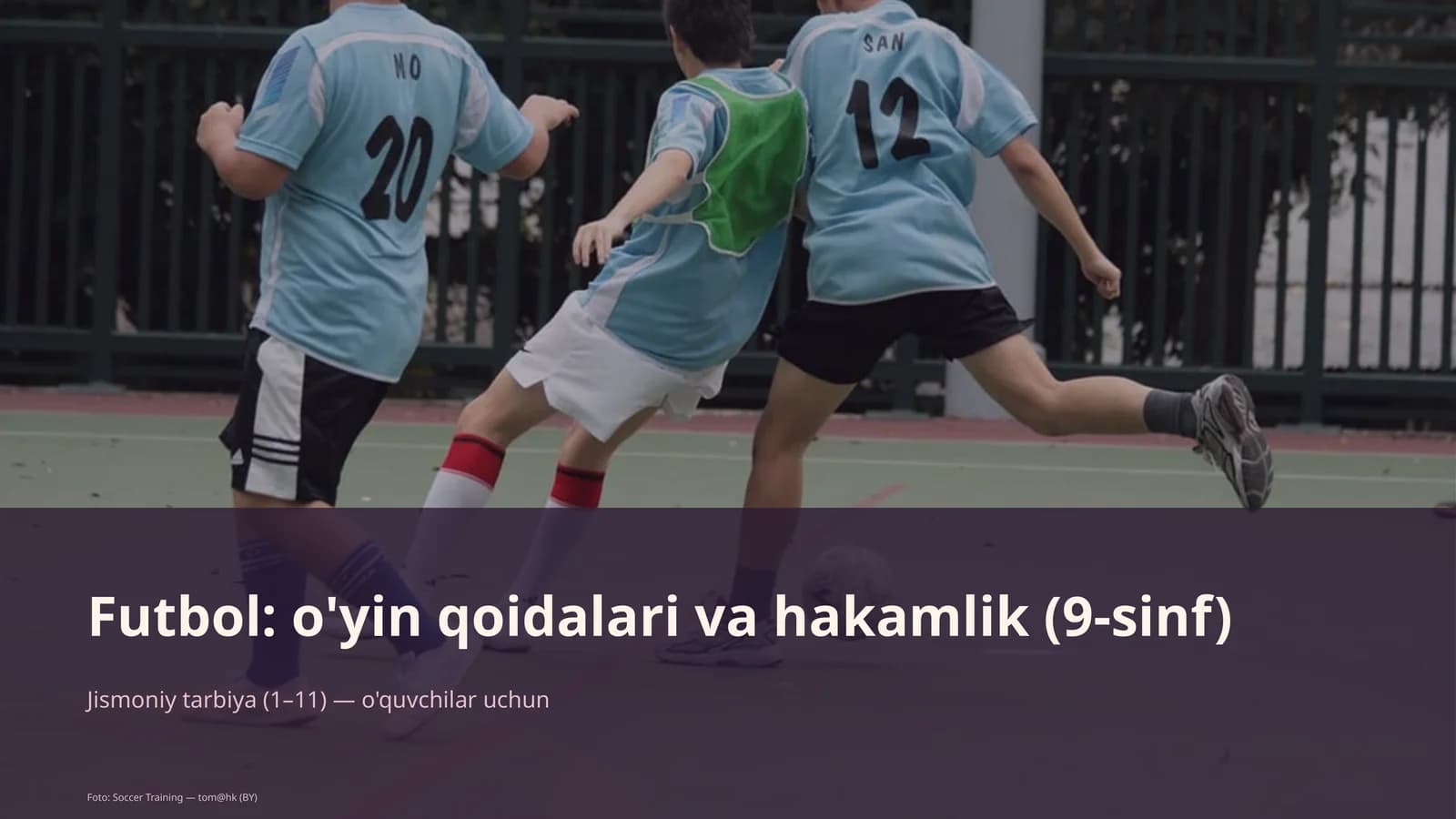 Futbol: o'yin qoidalari va hakamlik (9-sinf)