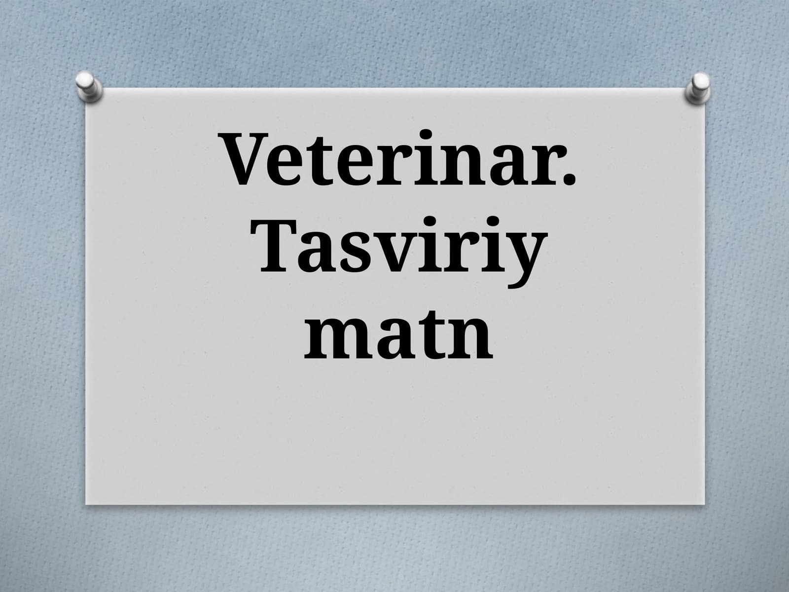 7-sinf Ona tili dars ishlanma. Veterinar. Tasviriy matn