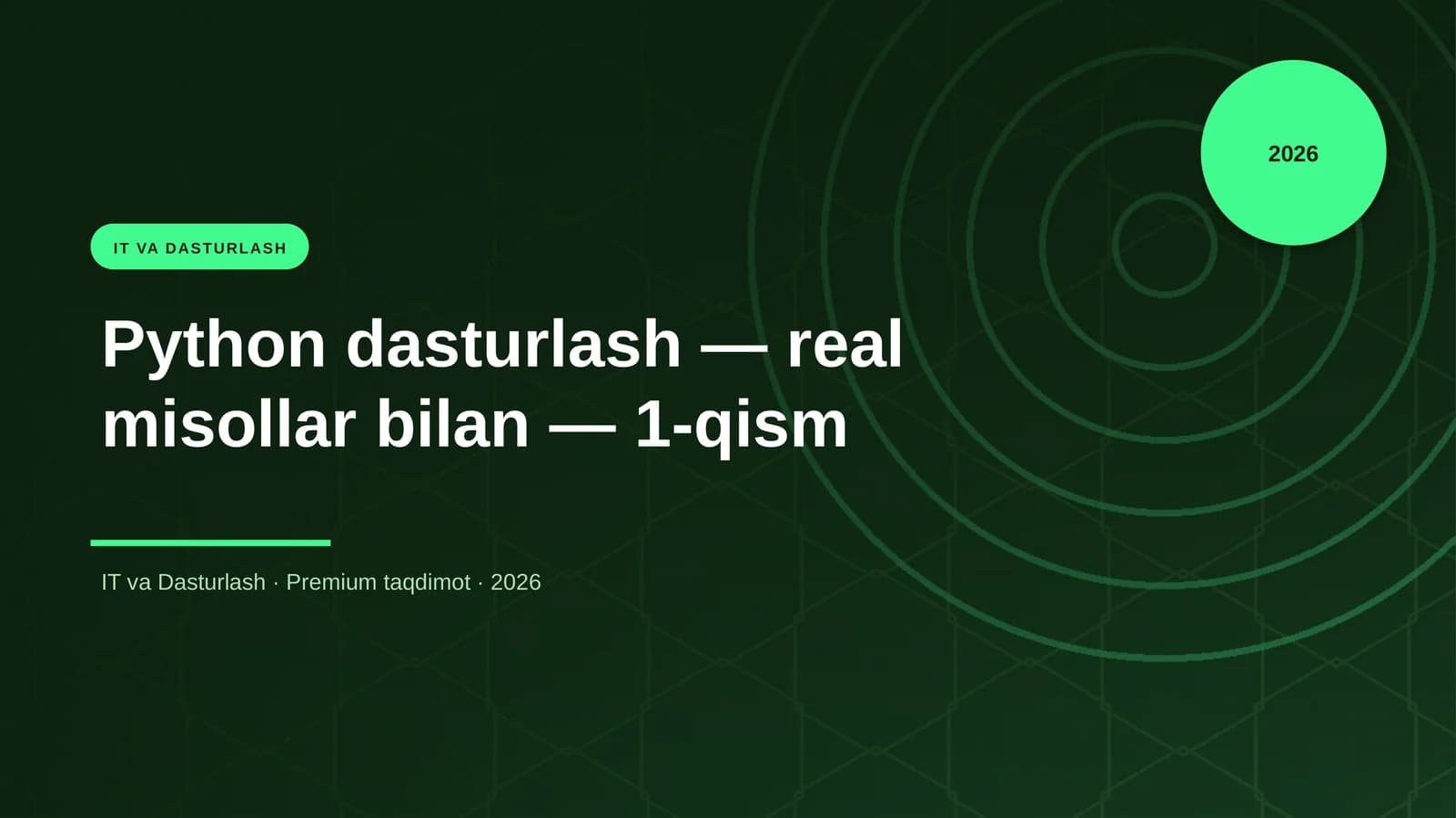Python dasturlash — real misollar bilan — 1-qism