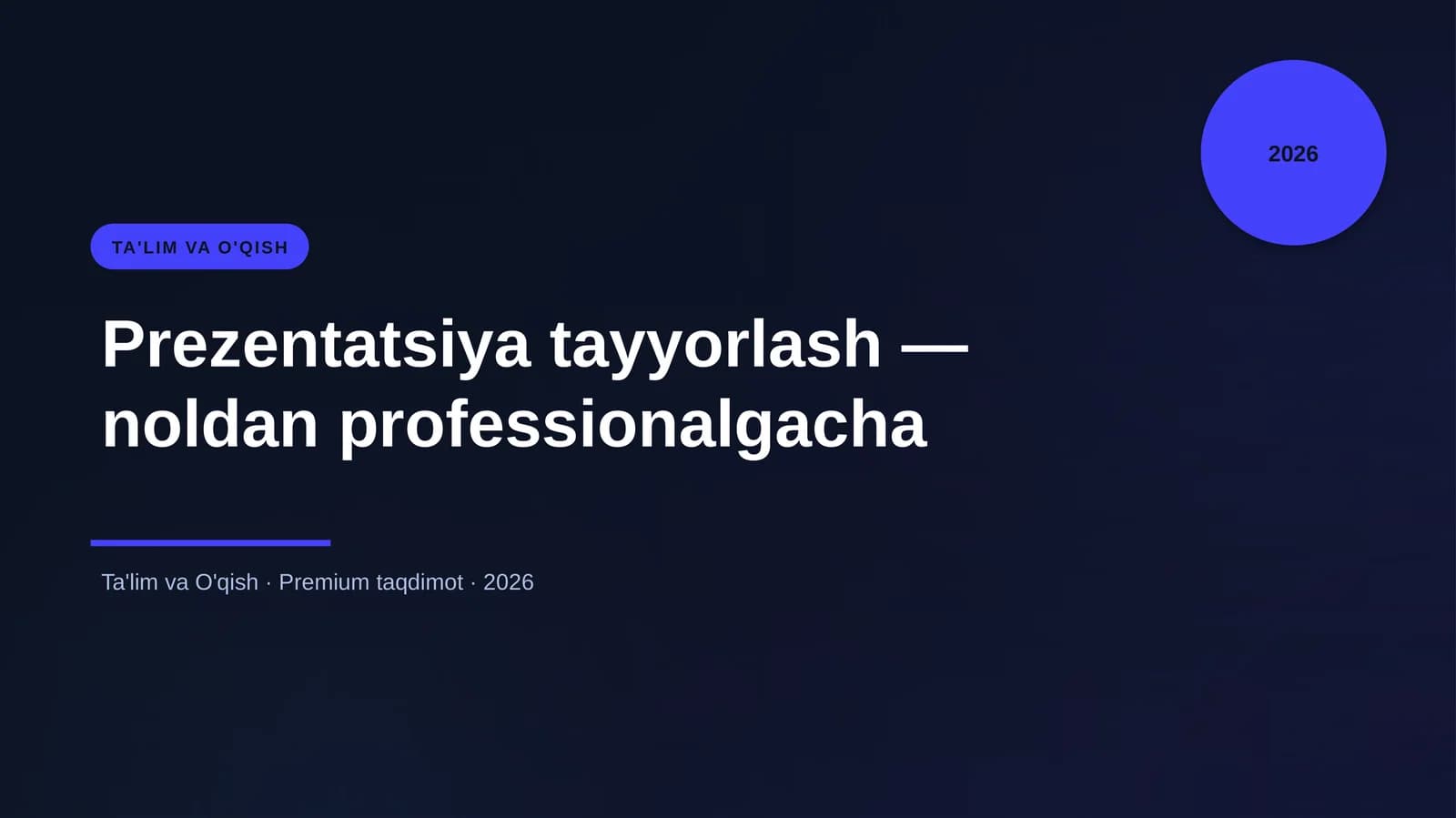 Prezentatsiya tayyorlash — noldan professionalgacha