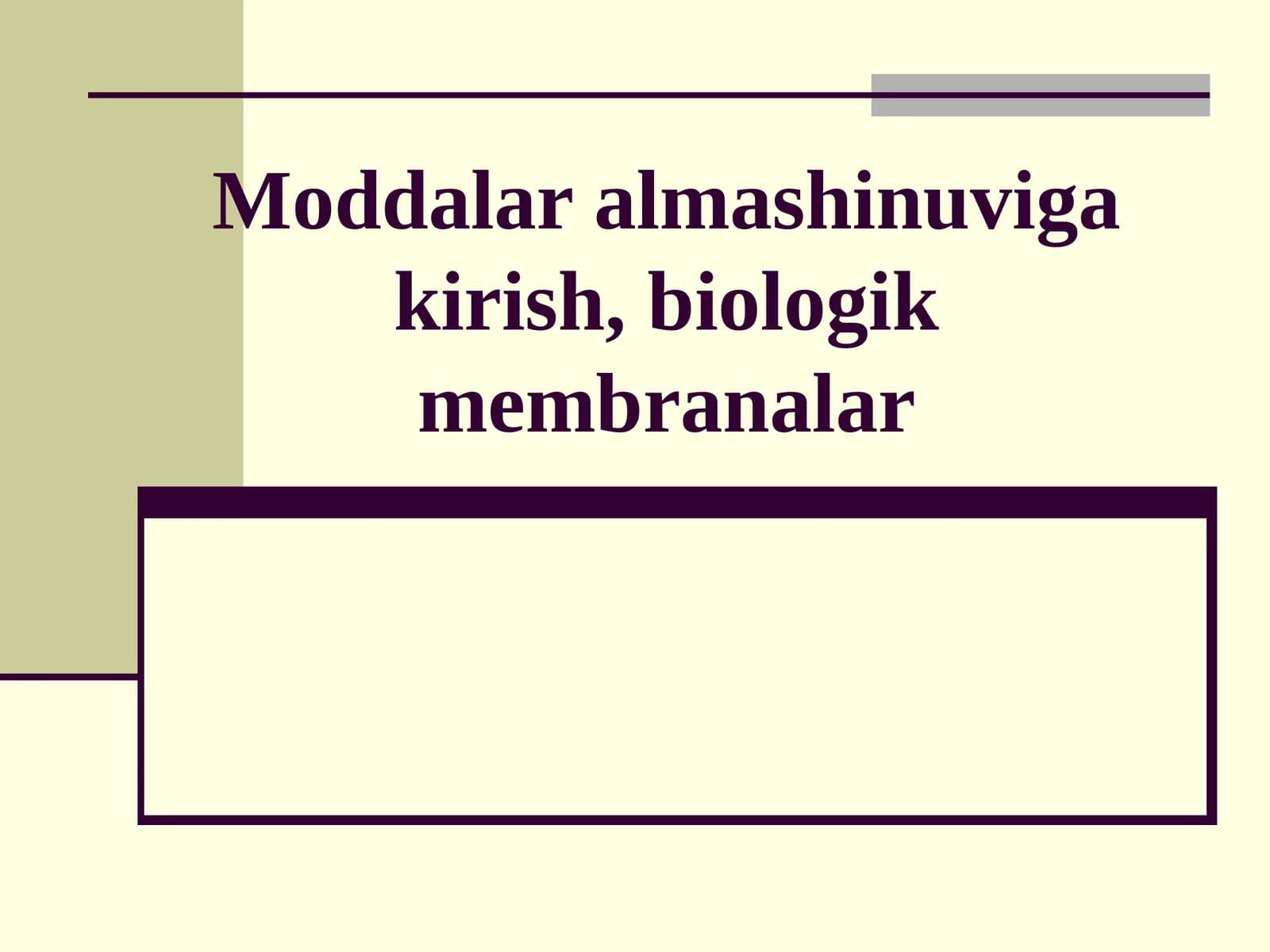 Moddalar almashinuviga kirish, biologik membranalar