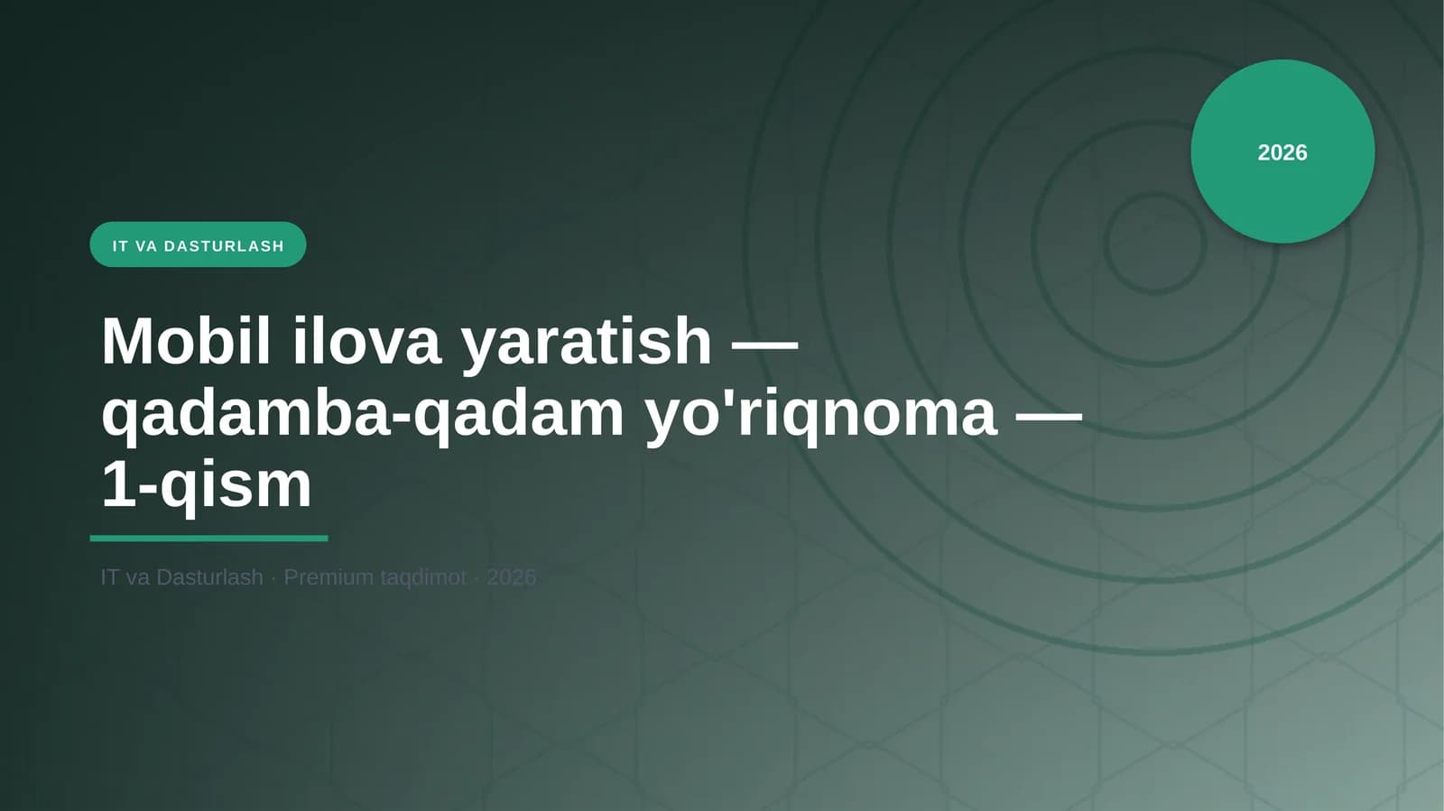 Mobil ilova yaratish — qadamba-qadam yo'riqnoma — 1-qism