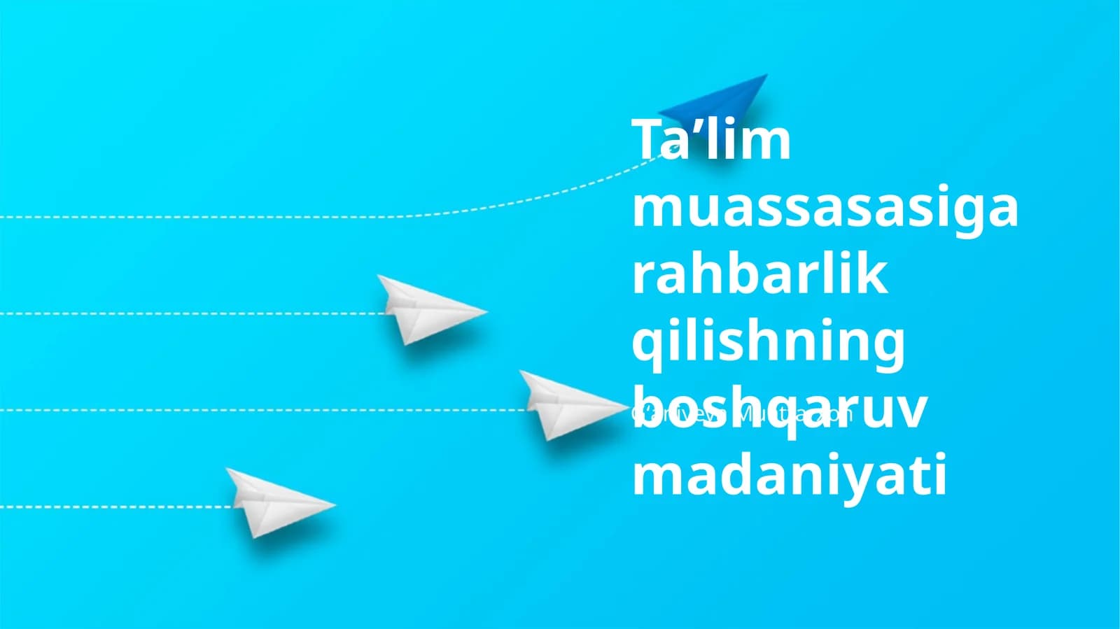 Taʼlim muassasasiga rahbarlik qilishning boshqaruv madaniyati