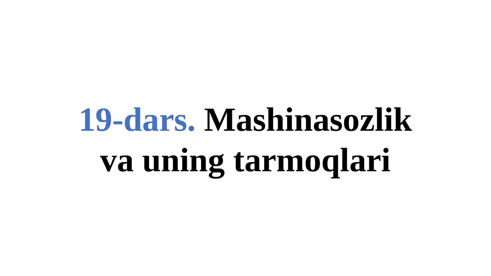 mashinasozlik va uning tarmoqlari