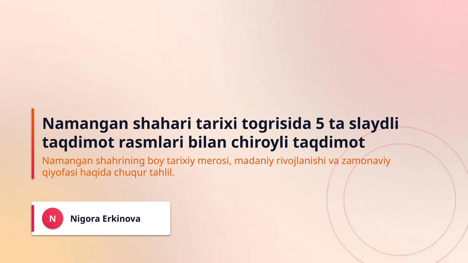 Namangan shahari tarixi togrisida 5 ta slaydli taqdimot rasmlari bilan chiroyli taqdimot