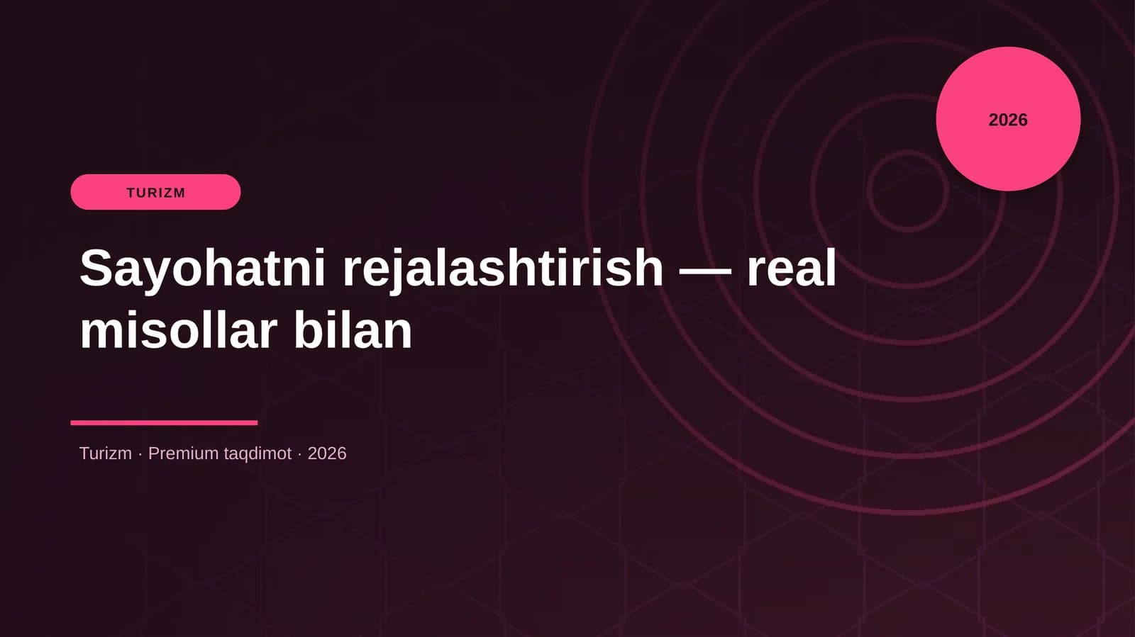 Sayohatni rejalashtirish — real misollar bilan