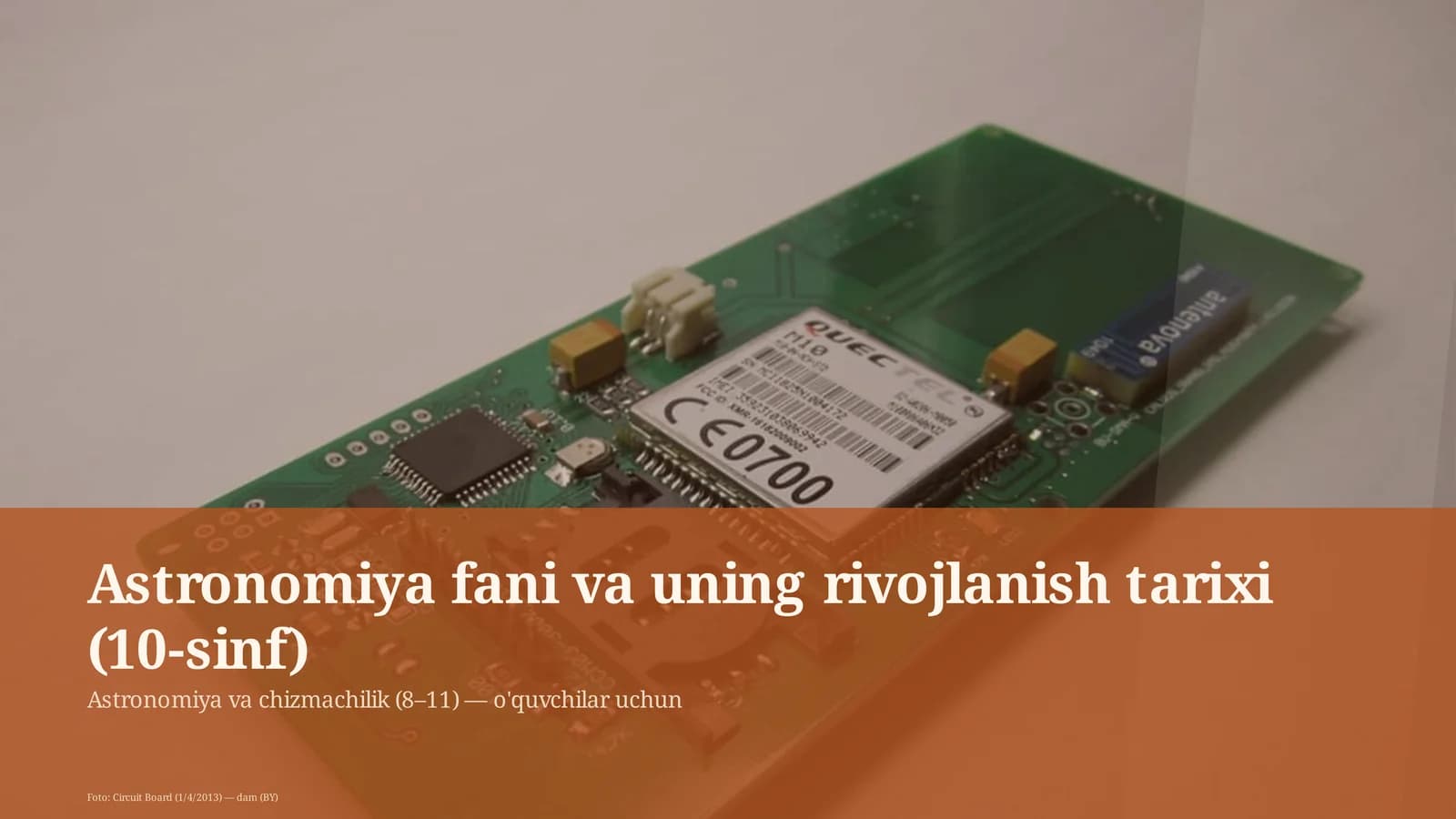 Astronomiya fani va uning rivojlanish tarixi (10-sinf)