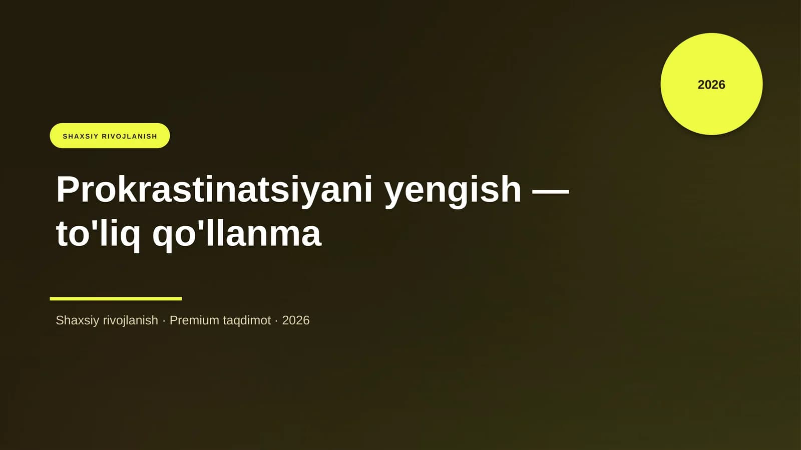 Prokrastinatsiyani yengish — to'liq qo'llanma