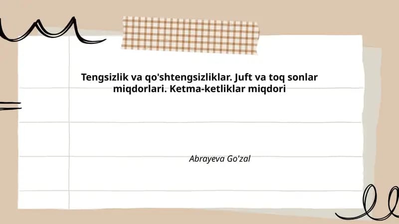 Tengsizlik va qo'shtengsizliklar. Juft va toq sonlar miqdorlari. Ketma-ketliklar miqdori