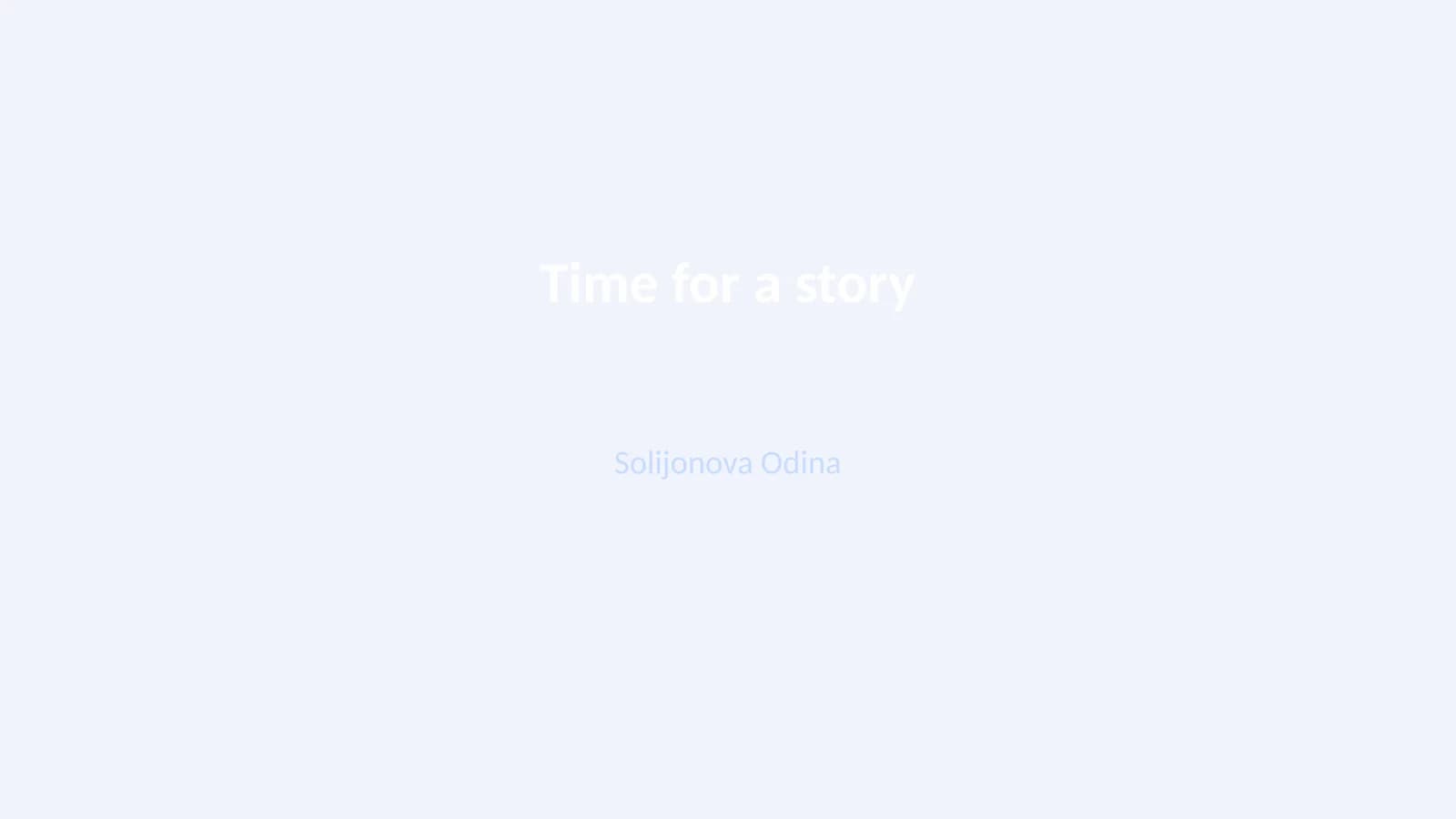 Time for a story