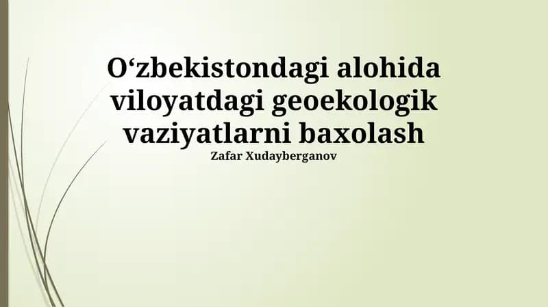 Oʻzbekistondagi alohida viloyatdagi geoekologik vaziyatlarni baxolash